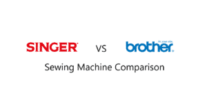 Singer vs Brother Sewing Machine Comparison