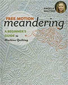 Free-Motion Meandering A Beginners Guide to Machine Quilting